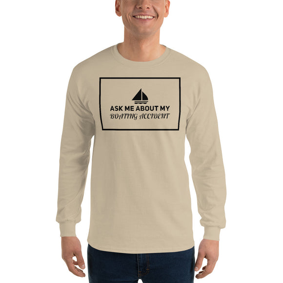 Men's Long Sleeve Boating Accident Shirt